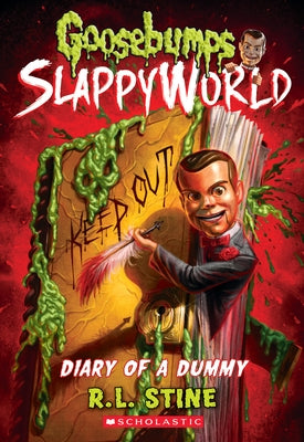 Diary of a Dummy (Goosebumps Slappyworld #10): Volume 10 by Stine, R. L.