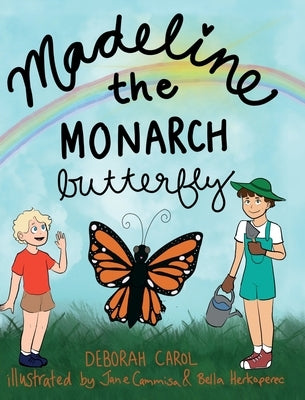Madeline the Monarch Butterfly by Zobel, Deb