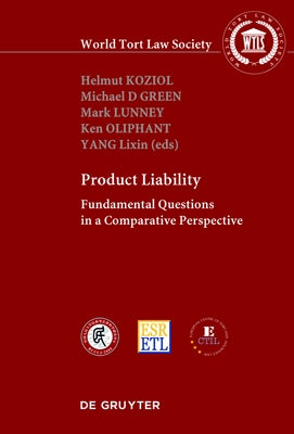 Product Liability: Fundamental Questions in a Comparative Perspective by Koziol, Helmut
