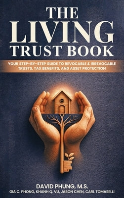 The Living Trust Book by Phung, M. S. David