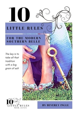 10 Little Rules for the Modern Southern Belle by Ingle, Beverly
