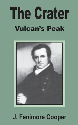 The Crater: Vulcan's Peak by Cooper, James Fenimore
