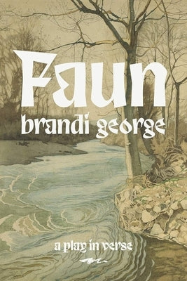 Faun by George, Brandi