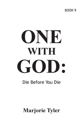 One With God: Die Before You Die by Tyler, Marjorie
