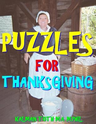 Puzzles for Thanksgiving: 133 Large Print Themed Word Search Puzzles by Toth M. a. M. Phil, Kalman