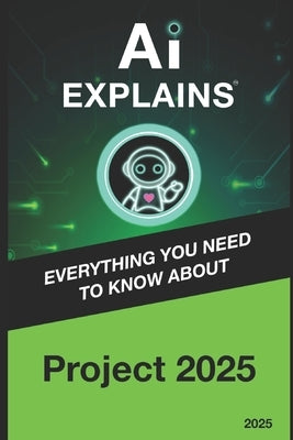 AI Explains: Project 2025 by Piani, Alexis