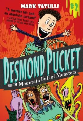 Desmond Pucket and the Mountain Full of Monsters by Tatulli, Mark