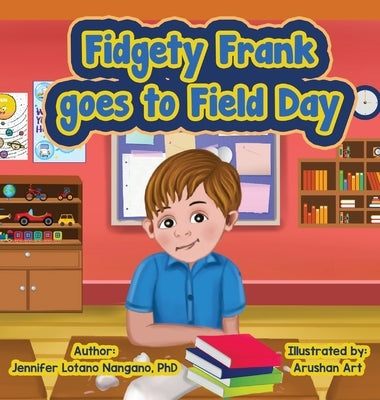 Fidgety Frank goes to Field Day by Nangano, Jennifer L.