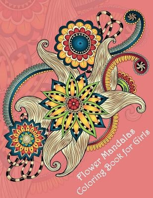 Flower Mandalas Coloring Book for Girls: Stunning Designs by See, Dinso