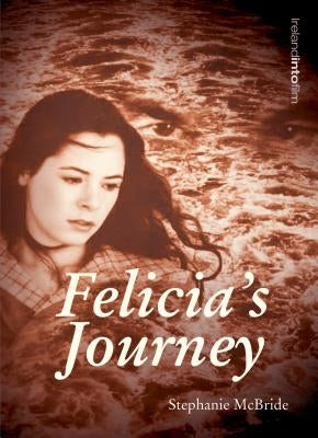Felicia's Journey by McBride, Stephanie