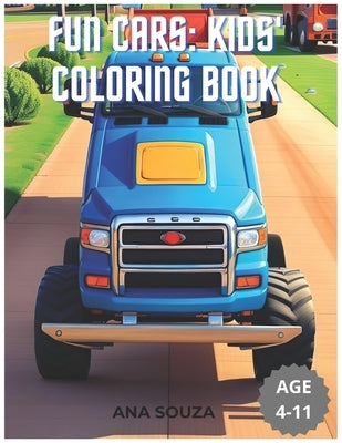 Fun Cars: Kids' Coloring Book by Cristina, Ana