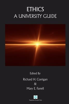 Ethics: A University Guide by Farrell (Ed )., Mary E.