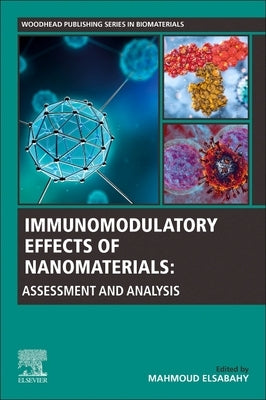 Immunomodulatory Effects of Nanomaterials: Assessment and Analysis by Elsabahy, Mahmoud