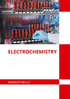 Electrochemistry by Reilly, Margot