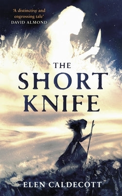 The Short Knife by Caldecott, Elen