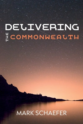 Delivering the Commonwealth by Schaefer, Mark