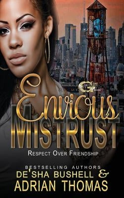 Envious Mistrust: Respect Over Friendship by Thomas, Adrian L.