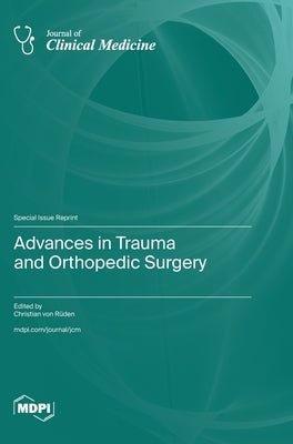 Advances in Trauma and Orthopedic Surgery by Von Rüden, Christian