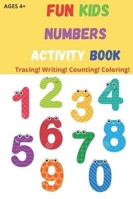 Fun Kids Number5 Activity Book: Tracing! Writing! Counting! Coloring! by Shatara, Donna