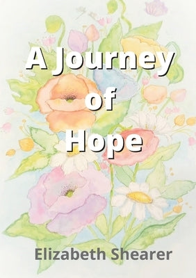 A Journey of Hope by Shearer, Elizabeth