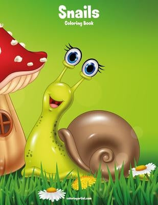 Snails Coloring Book 1 by Snels, Nick