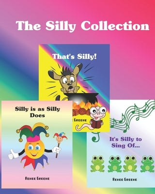 The Silly Collection by Greene, Renee