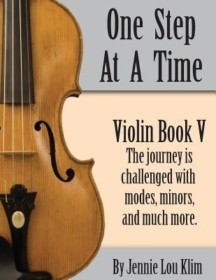 One Step At A Time: Violin Book V by Klim, Jennie Lou