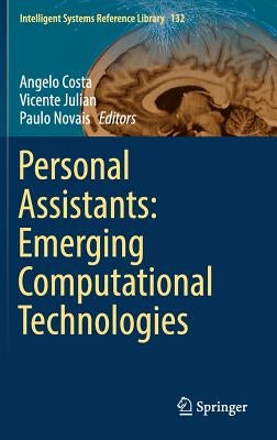 Personal Assistants: Emerging Computational Technologies by Costa, Angelo