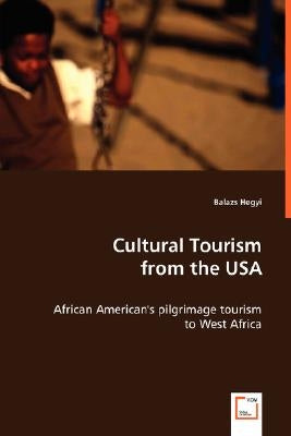 Cultural Tourism from the USA by Hegyi, Balazs