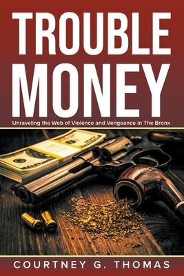 Trouble Money by Thomas, Courtney