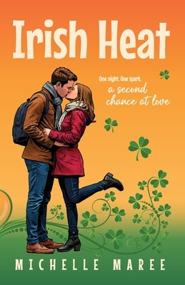 Irish Heat by Maree, Michelle