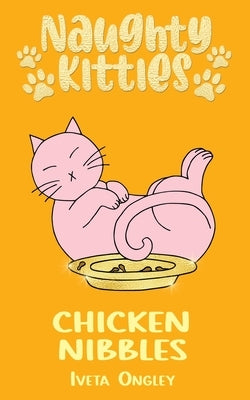 Chicken Nibbles by Ongley, Iveta