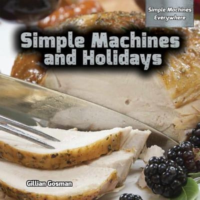Simple Machines and Holidays by Gosman, Gillian