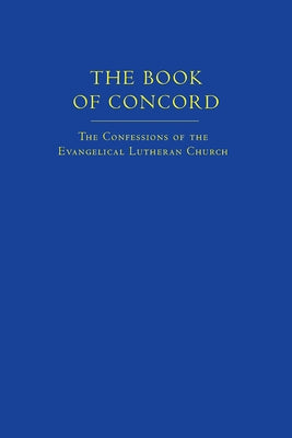 The Book of Concord: The Confessions of the Evangelical Lutheran Church by Kolb, Robert