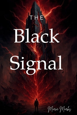 The Black Signal by Marks, Marie