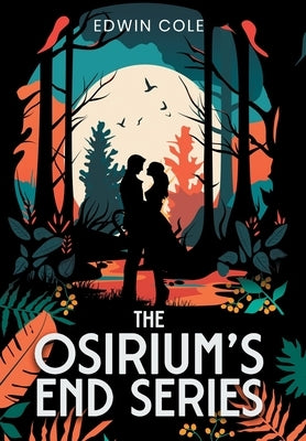 Osirium's End: Books I-III by Cole, Edwin