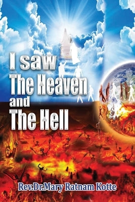 I saw The Heaven and The Hell by Ratnam Kotte, Mary