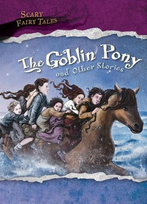 The Goblin Pony and Other Stories by Parker, Victoria