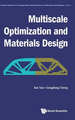 Multiscale Optimization and Materials Design by Yan, Jun