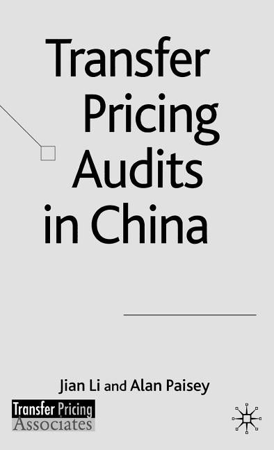 Transfer Pricing Audits in China by Li, J.