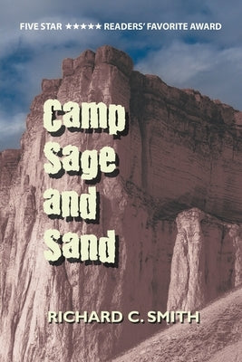 Camp Sage and Sand by Smith, Richard C.