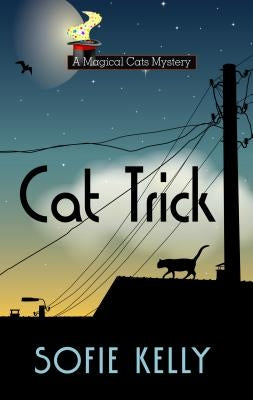 Cat Trick by Kelly, Sofie