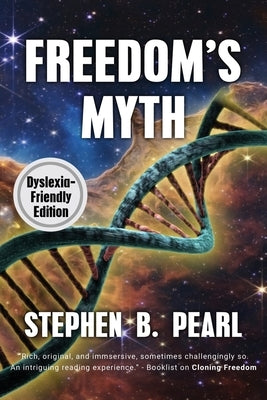 Freedom's Myth (dyslexia-formatted edition) by Pearl, Stephen B.
