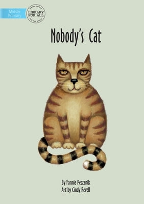 Nobody's Cat by Peczenik, Fannie
