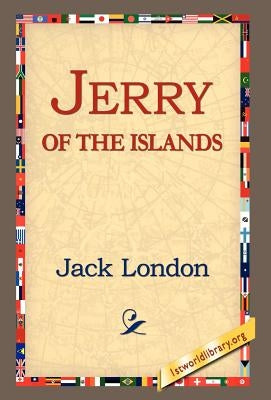 Jerry of the Islands by London, Jack