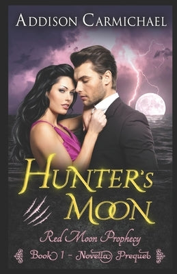 Hunters Moon by Carmichael, Addison