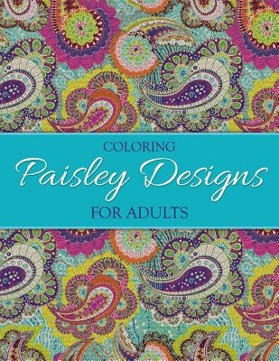 Coloring Paisley Designs for Adults by N/A