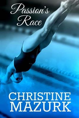 Passion's Race by Mazurk, Christine