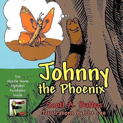 Johnny the Phoenix by Batten, Scott A.