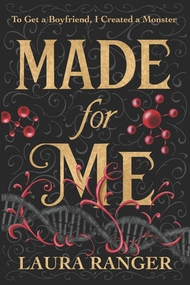 Made for Me: A Young Adult Science Fiction Novel by Ranger, Laura